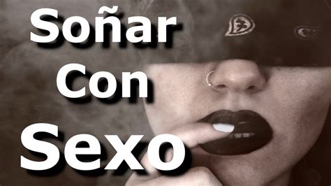 soñar con sexo|Soñar con Sexo: El Fascinante Mundo de los Sueños Eróticos